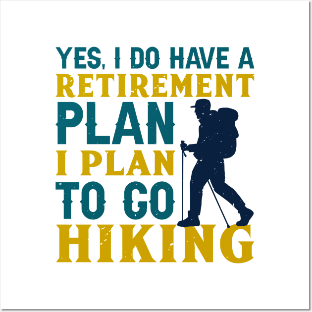 I plan to go hiking Wall Art by sharukhdesign